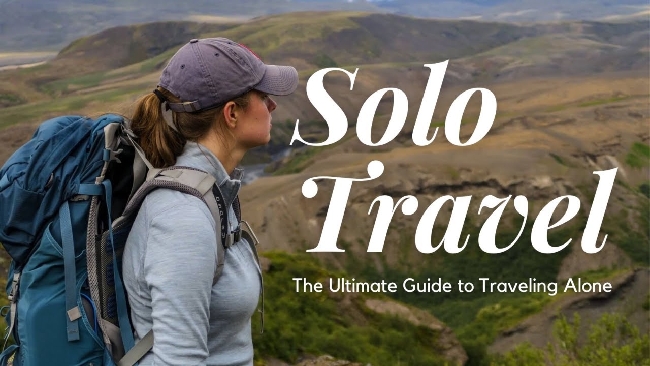 The Benefits of Solo Travel